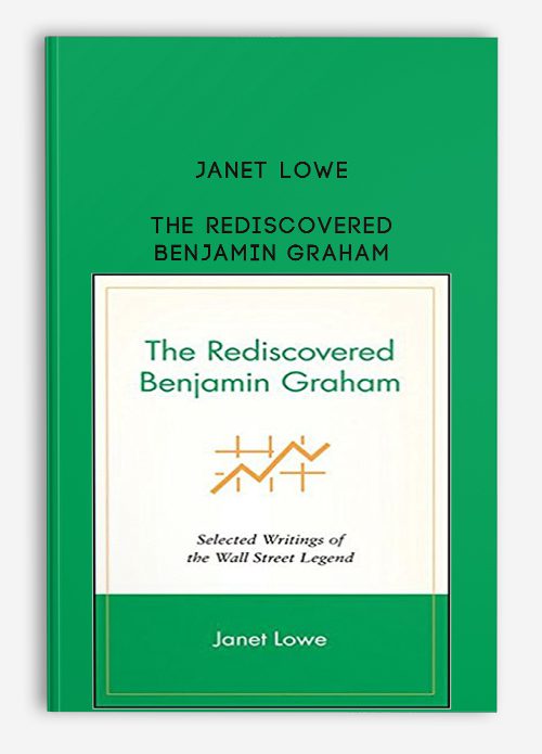 Janet Lowe – The Rediscovered Benjamin Graham