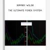 [Download Now] Jeffrey Wilde – The Ultimate Forex System