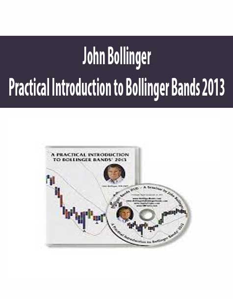 JOHN BOLLINGER – PRACTICAL INTRODUCTION TO BOLLINGER BANDS 2013