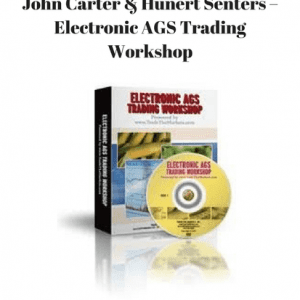 JOHN CARTER & HUNERT SENTERS – ELECTRONIC AGS TRADING WORKSHOP