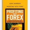 John Jagerson – Profiting with Forex