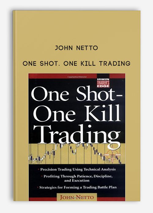 John Netto – One Shot. One Kill Trading