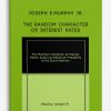 Joseph E.Murphy Jr. – The Random Character of Interest Rates