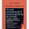 Josh Lukeman – The Market Maker’s Edge