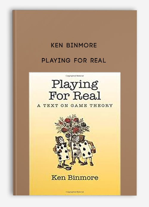 Ken Binmore – Playing for Real