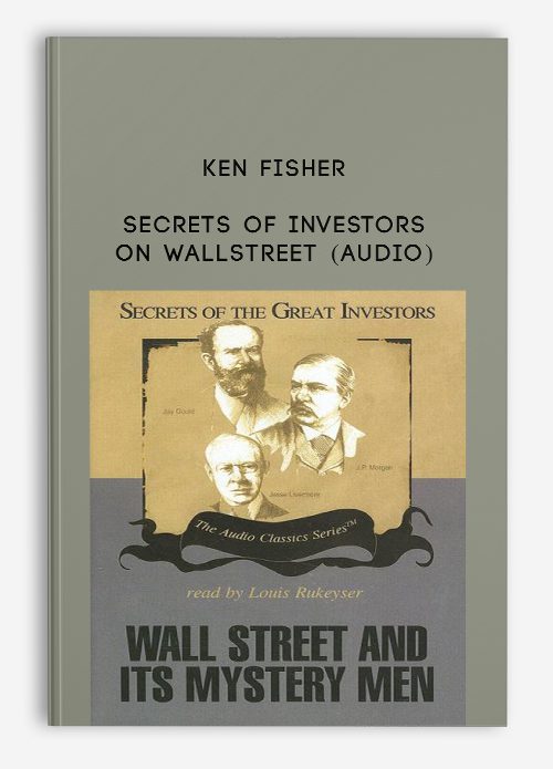 Ken Fisher – Secrets of Investors on WallStreet (Audio)