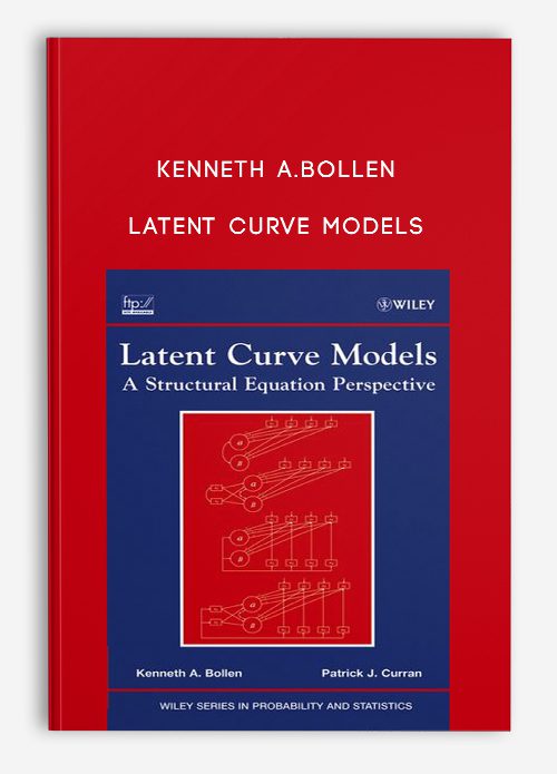 Kenneth A.Bollen – Latent Curve Models