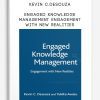 Kevin C.Desouza – Engaged Knowledge Management Engagement with New Realities