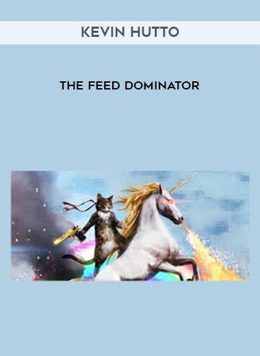 [Download Now] Kevin Hutto - The Feed Dominator