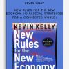 Kevin Kelly – New Rules for the New Economy (10 Radical Strategies for a Connected World)