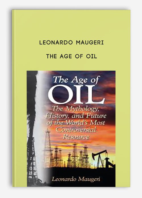 Leonardo Maugeri – The Age of Oil