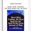 Linda Raschke – Short Skirt Trading