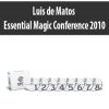 [Download Now] Luis de Matos - Essential Magic Conference 2010