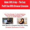 Make 500$ A day – The Easy Profit Ever With Browser Extension