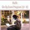 [Download Now] Malik - Glo Up Ecom Program 2.0 - V2