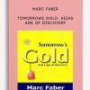 Marc Faber – Tomorrows Gold. Asias Age of Discovery