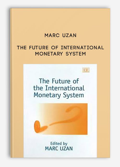 Marc Uzan – The Future of International Monetary System