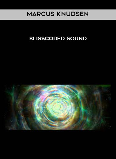 [Download Now] Marcus Knudsen – BlissCoded sound