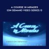 Marianne WiRiamson – A Course in Mirades (On Demand Video Series 1)