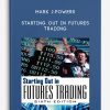 Mark J.Powers – Starting Out in Futures Trading