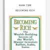 Mark Tier – Becoming Rich