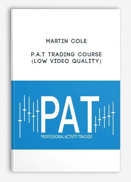 Martin Cole – P.A.T Trading Course (Low Video Quality)