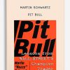 Martin Schwartz – Pit Bull