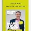 Martin Webb – Make Your First Million