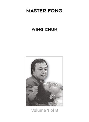 Master Fong – Wing Chun