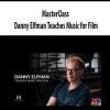 [Download Now] MasterClass - Danny Elfman Teaches Music for Film