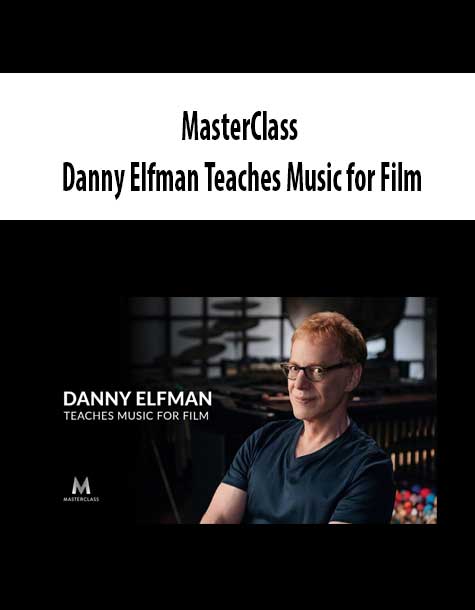 [Download Now] MasterClass - Danny Elfman Teaches Music for Film