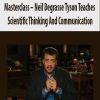 [Download Now] Masterclass – Neil Degrasse Tyson Teaches Scientific Thinking And Communication