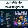 [Download Now] Lachlan Giles – Leg Lock Anthology 50/50