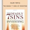 Maury Fertig – The Deadly 7 Sins of Investing