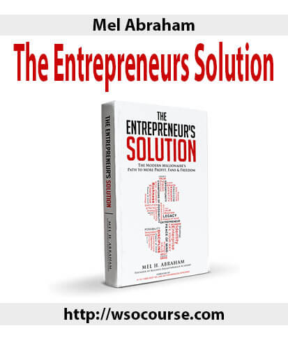 Mel Abraham – The Entrepreneurs Solution [9 Videos (MP4) + 5 Guidebooks (PDF)]