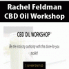 [Download Now] Rachel Feldman - CBD Oil Workshop