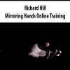 [Download Now] Richard Hill – Mirroring Hands Online Training