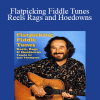 Flatpicking Fiddle Tunes: Reels