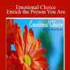 Emotional Choice: Enrich the Person You Are - Lon McDonald BJ.S. Epperson