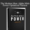 The Modern Man: Alpha Male Power Optimized Version - Dan Bacon