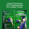 Guard Retention: BJJ Fundamentals - Go Further Faster - John Danaher