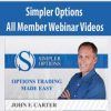 Simpler Options – All Member Webinar Videos [ 31 Videos (MP4) ]