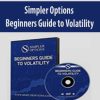 [Download Now] Simpler Options – Beginners Guide to Volatility