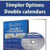 Simpler Options – Double calendars