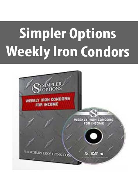 [Download Now] Simpler Options – Weekly Iron Condors