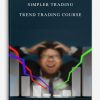 [Download Now] Simpler Trading – Trend Trading Course