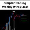 [Download Now] Simpler Trading – Weekly Wires Class