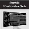 [Download Now] Simplertrading – 10x Trade Formula Master Collection