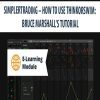 [Download Now] SIMPLERTRADING – HOW TO USE THINKORSWIM: BRUCE MARSHALL’S TUTORIAL