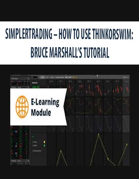 [Download Now] SIMPLERTRADING – HOW TO USE THINKORSWIM: BRUCE MARSHALL’S TUTORIAL